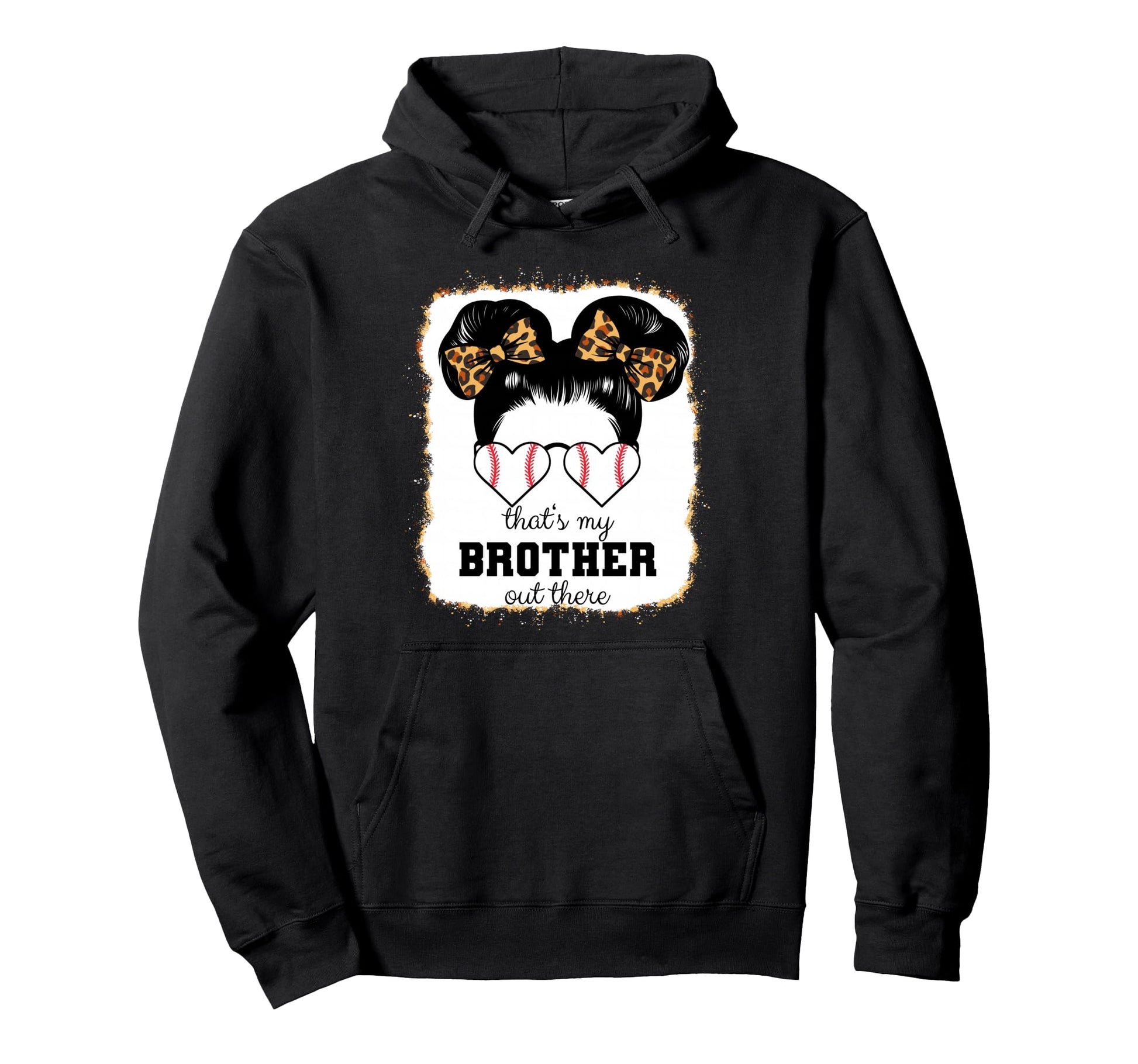 Thats My Brother Out There Bleached Hoodie - Streetwear Style Unisex - T-Shirt, Sweatshirt, Hoodie