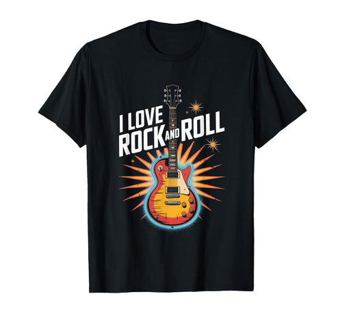 I Love Rock And Roll Guitar T-Shirt - Fun Novelty Design Men Women - T-Shirt, Sweatshirt, Hoodie