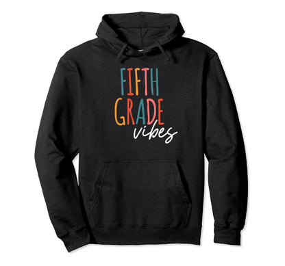 5Th Grade Vibes Boho First Day Hoodie - Fun Novelty Design for Adults - T-Shirt, Sweatshirt, Hoodie