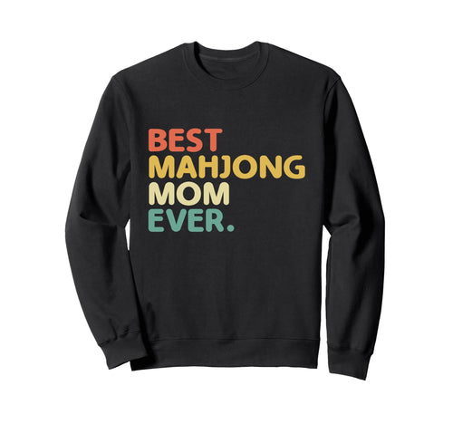 Best Mahjong Mom Ever Tile Game Sweatshirt - Graphic Print for Adults - T-Shirt, Sweatshirt, Hoodie