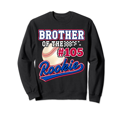 Brother Rookie 105Th Birthday Baseball Sweatshirt - Graphic Print Unisex - T-Shirt, Sweatshirt, Hoodie
