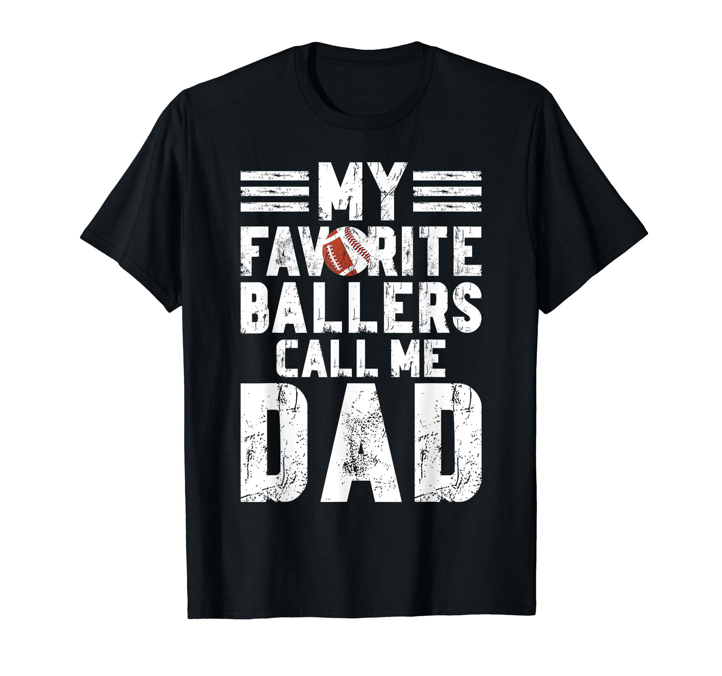 My Favorite Ballers Call Me Dad T-Shirt - Streetwear Style for Adults - T-Shirt, Sweatshirt, Hoodie