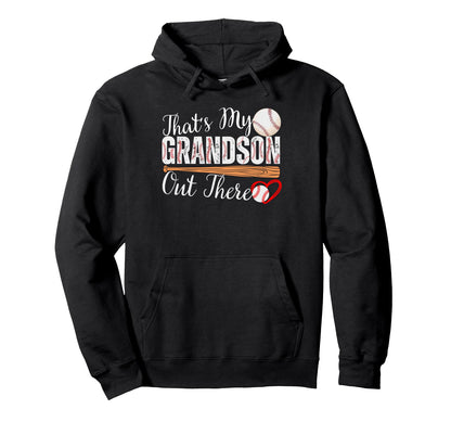 Thats My Grandson Out There Baseball Hoodie - Unique Graphic Men Women - T-Shirt, Sweatshirt, Hoodie