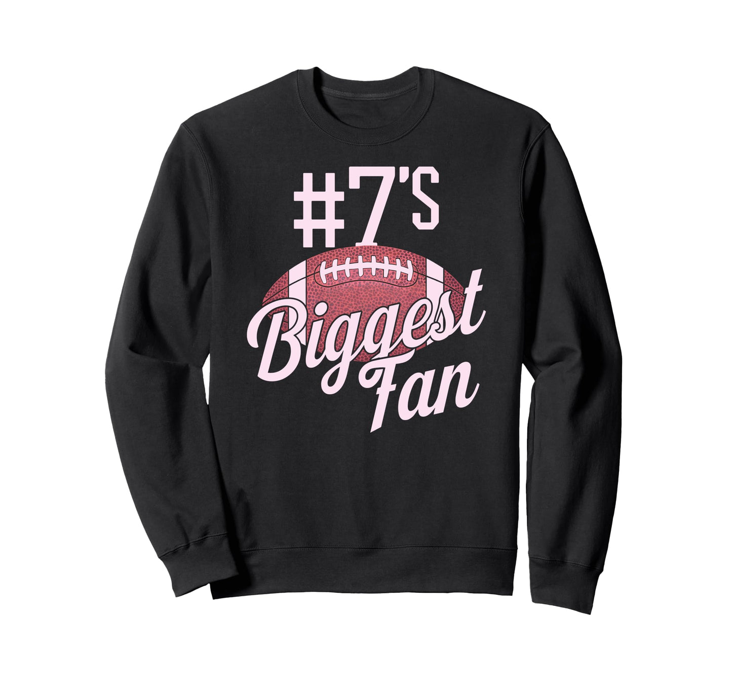 Number 7 Biggest Fan Football Mom Sweatshirt - Unique Graphic for Adults - T-Shirt, Sweatshirt, Hoodie