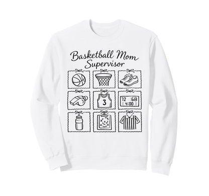 Basketball Mom Supervisor Funny Basket Sweatshirt - Graphic Print Unisex - T-Shirt, Sweatshirt, Hoodie