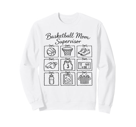Basketball Mom Supervisor Funny Basket Sweatshirt - Graphic Print Unisex - T-Shirt, Sweatshirt, Hoodie