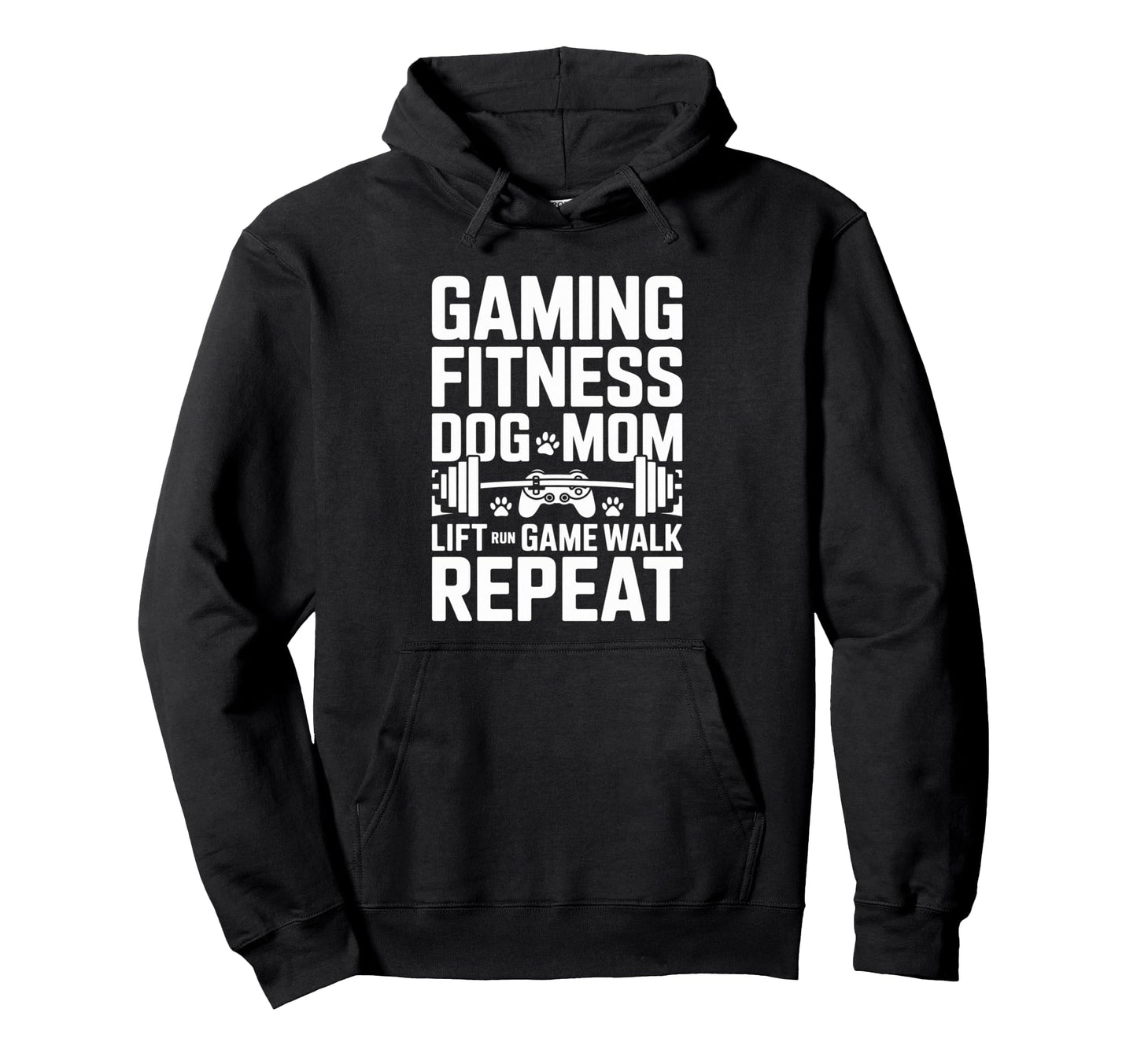 Gaming Fitness Dog Mom Lift Run Game Hoodie - Graphic Print for Adults - T-Shirt, Sweatshirt, Hoodie