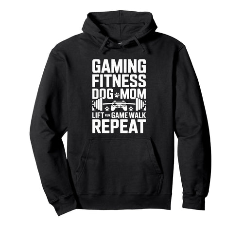 Gaming Fitness Dog Mom Lift Run Game Hoodie - Graphic Print for Adults - T-Shirt, Sweatshirt, Hoodie
