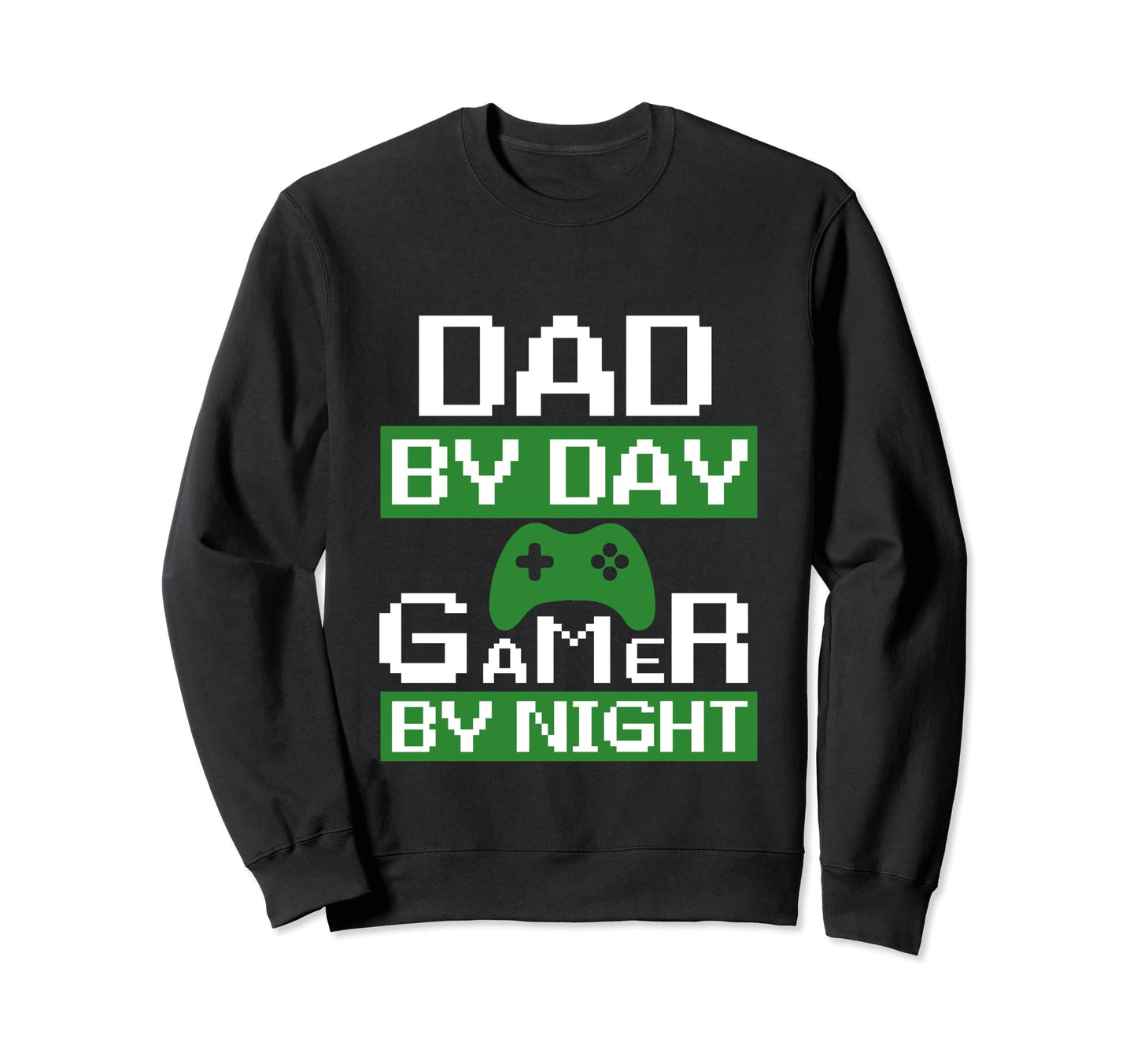 Dad Day Gamer Night Funny Gamer Dad Sweatshirt - Unique Graphic for Adults - T-Shirt, Sweatshirt, Hoodie