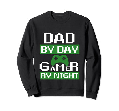 Dad Day Gamer Night Funny Gamer Dad Sweatshirt - Unique Graphic for Adults - T-Shirt, Sweatshirt, Hoodie