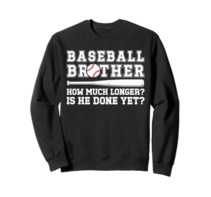 Funny Baseball Brother Baseball Sweatshirt - Novelty Apparel Unisex - T-Shirt, Sweatshirt, Hoodie