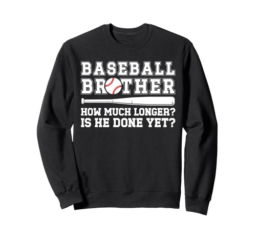 Funny Baseball Brother Baseball Sweatshirt - Novelty Apparel Unisex - T-Shirt, Sweatshirt, Hoodie