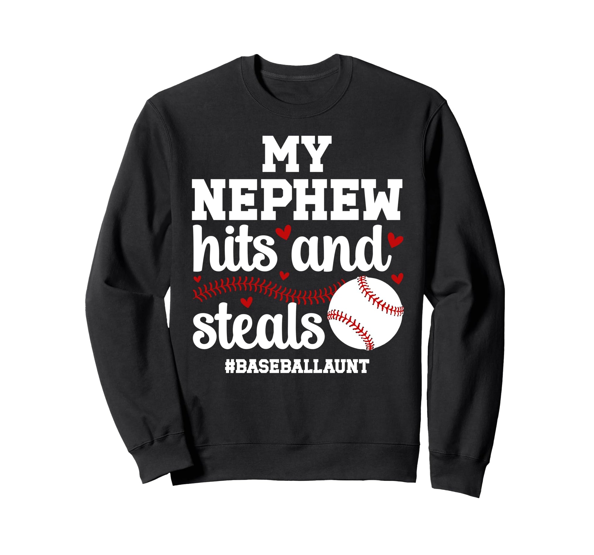 My Nephew Baseball Aunt Baseball Player Sweatshirt - Unique Graphic Unisex - T-Shirt, Sweatshirt, Hoodie