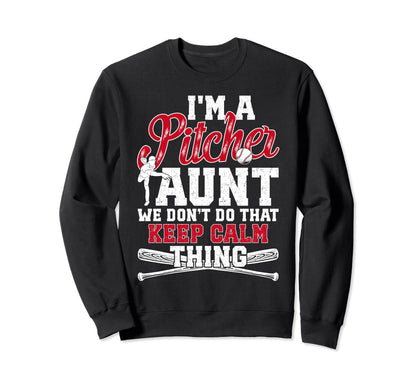 Im Baseball Pitcher Aunt Baseball Sweatshirt - Novelty Apparel Unisex - T-Shirt, Sweatshirt, Hoodie