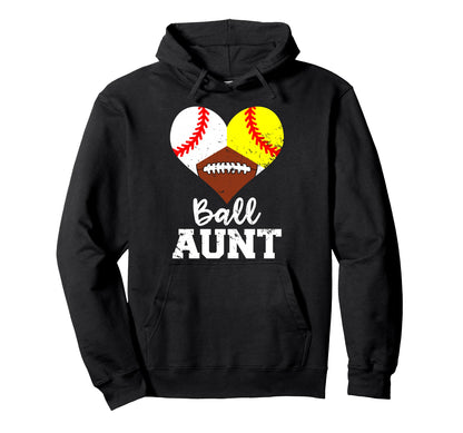 Ball Aunt Baseball Softball Hoodie - Fun Novelty Design for Adults - T-Shirt, Sweatshirt, Hoodie