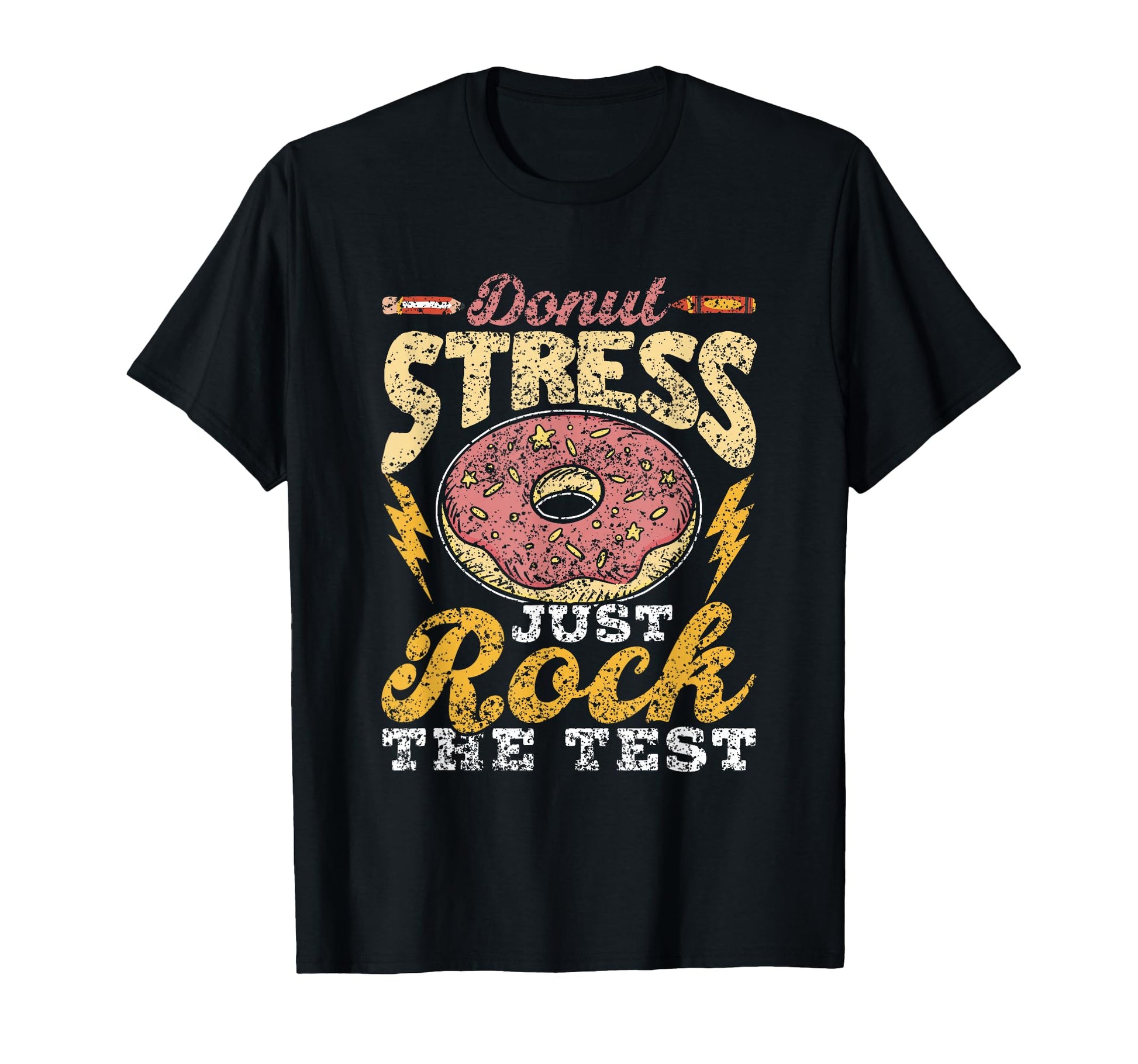 Donut Stress Just Rock Test Exam Teacher T-Shirt - Custom Art Print Unisex - T-Shirt, Sweatshirt, Hoodie