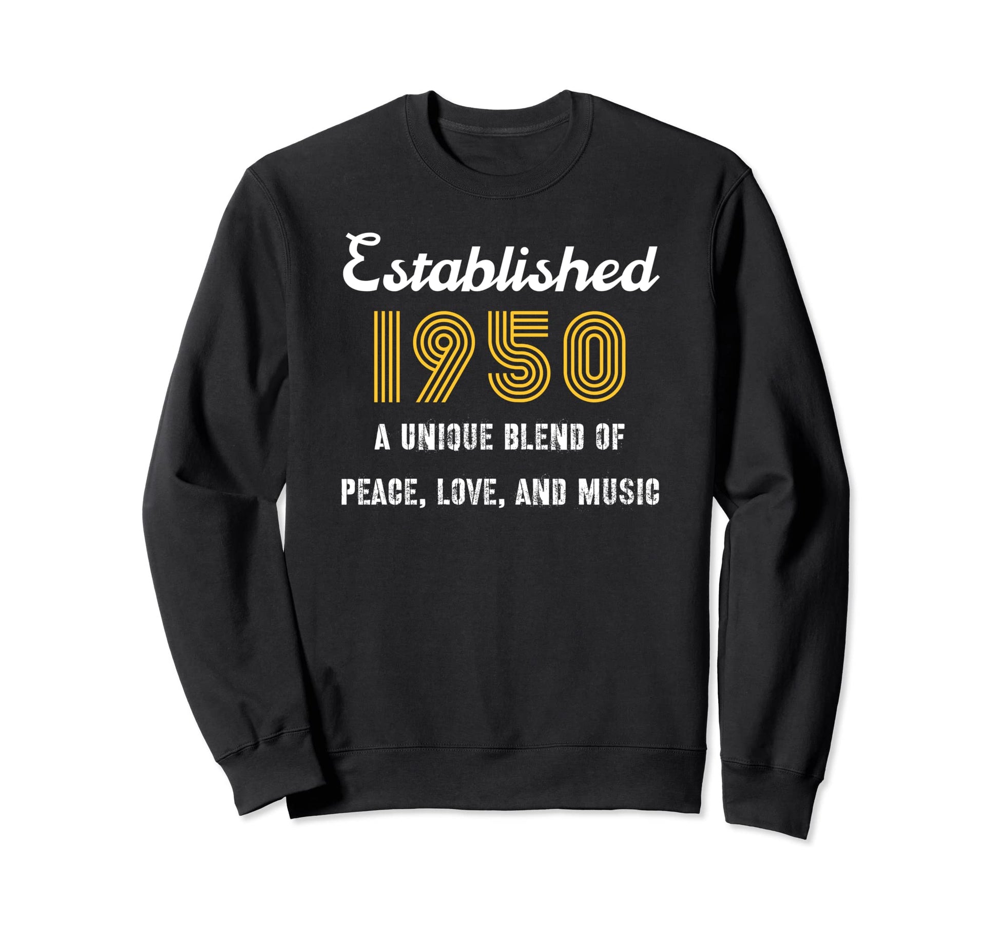 Established 1950 Peace Love Sweatshirt - Fun Novelty Design for Adults - T-Shirt, Sweatshirt, Hoodie