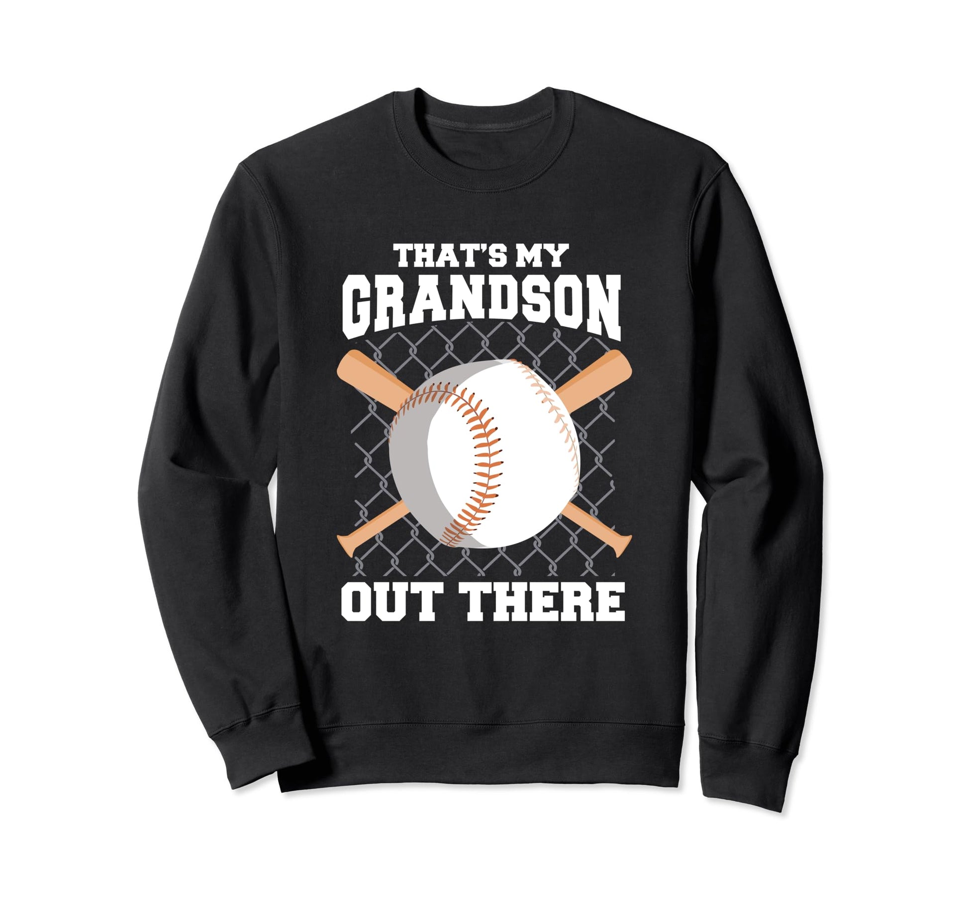 Thats My Grandson Out There Sweatshirt - Casual Everyday Wear Unisex - T-Shirt, Sweatshirt, Hoodie