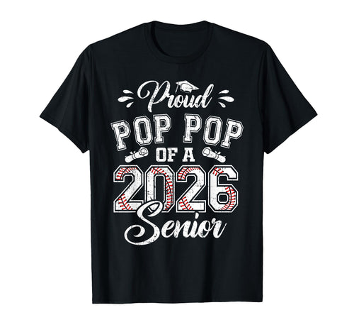 Proud Pop Pop 2026 Senior Baseball T-Shirt - Aesthetic Graphic Unisex - T-Shirt, Sweatshirt, Hoodie