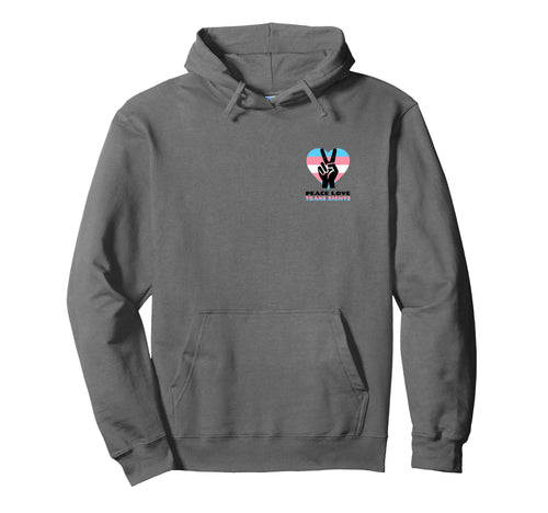Trans Rights Human Rights Pride Peace Hoodie - Novelty Apparel Men Women - T-Shirt, Sweatshirt, Hoodie