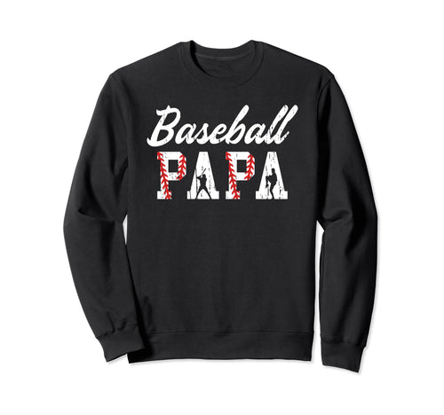 Baseball Papa Grandpa Papa Sweatshirt - Fun Novelty Design Men Women - T-Shirt, Sweatshirt, Hoodie
