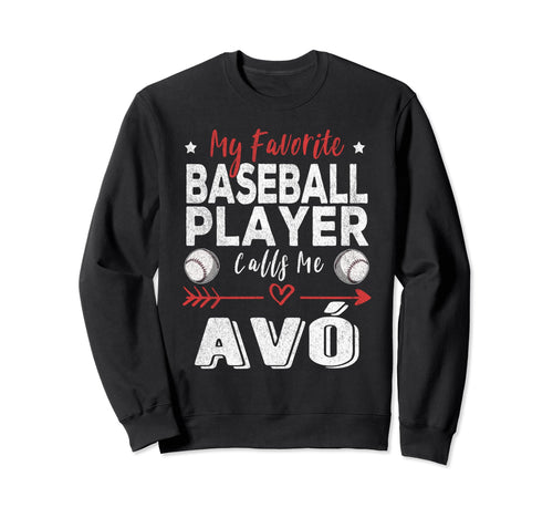 My Favorite Baseball Player Calls Me Sweatshirt - Streetwear Style Unisex - T-Shirt, Sweatshirt, Hoodie