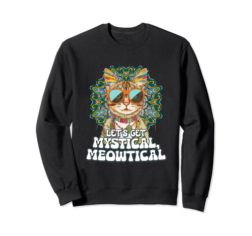 Lets Get Mystical Meowtical Boho Sweatshirt - Custom Art Print Men Women - T-Shirt, Sweatshirt, Hoodie
