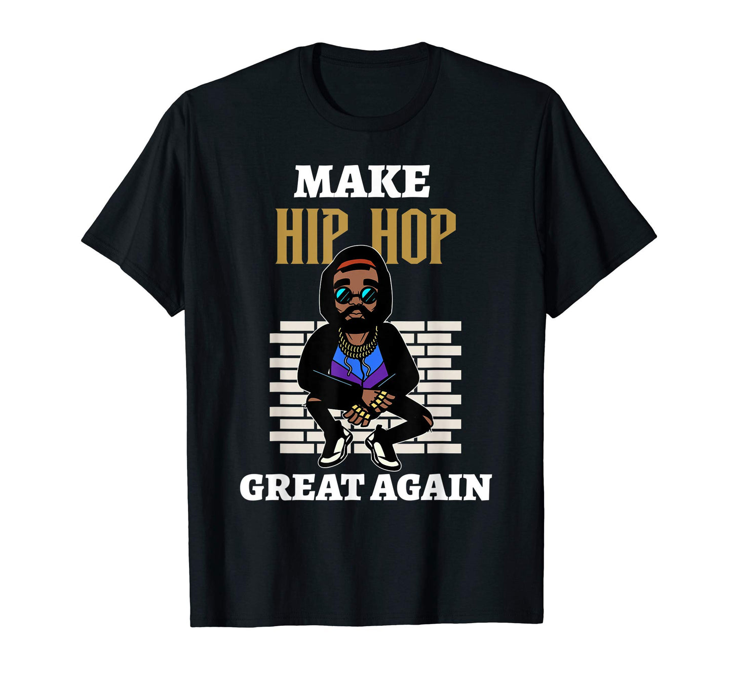 Make Hip Hop Great Again Old School T-Shirt - Custom Art Print Men Women - T-Shirt, Sweatshirt, Hoodie