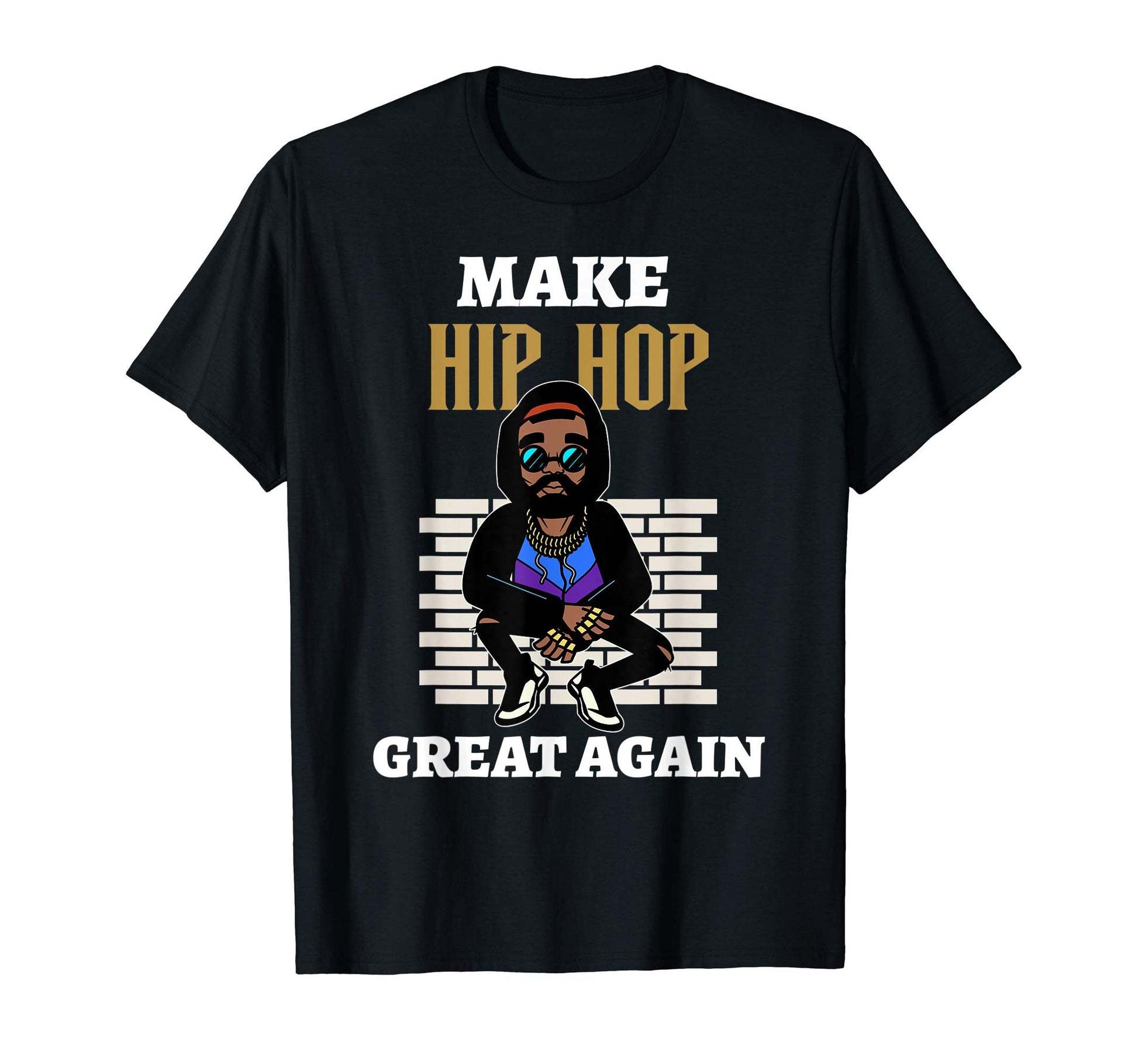 Make Hip Hop Great Again Old School T-Shirt - Custom Art Print Men Women - T-Shirt, Sweatshirt, Hoodie