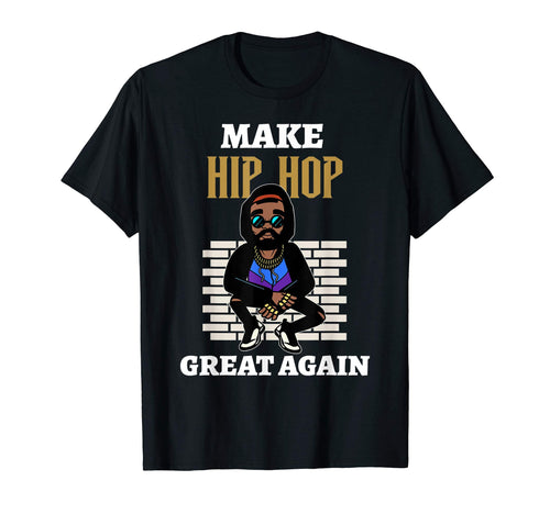 Make Hip Hop Great Again Old School T-Shirt - Custom Art Print Men Women - T-Shirt, Sweatshirt, Hoodie
