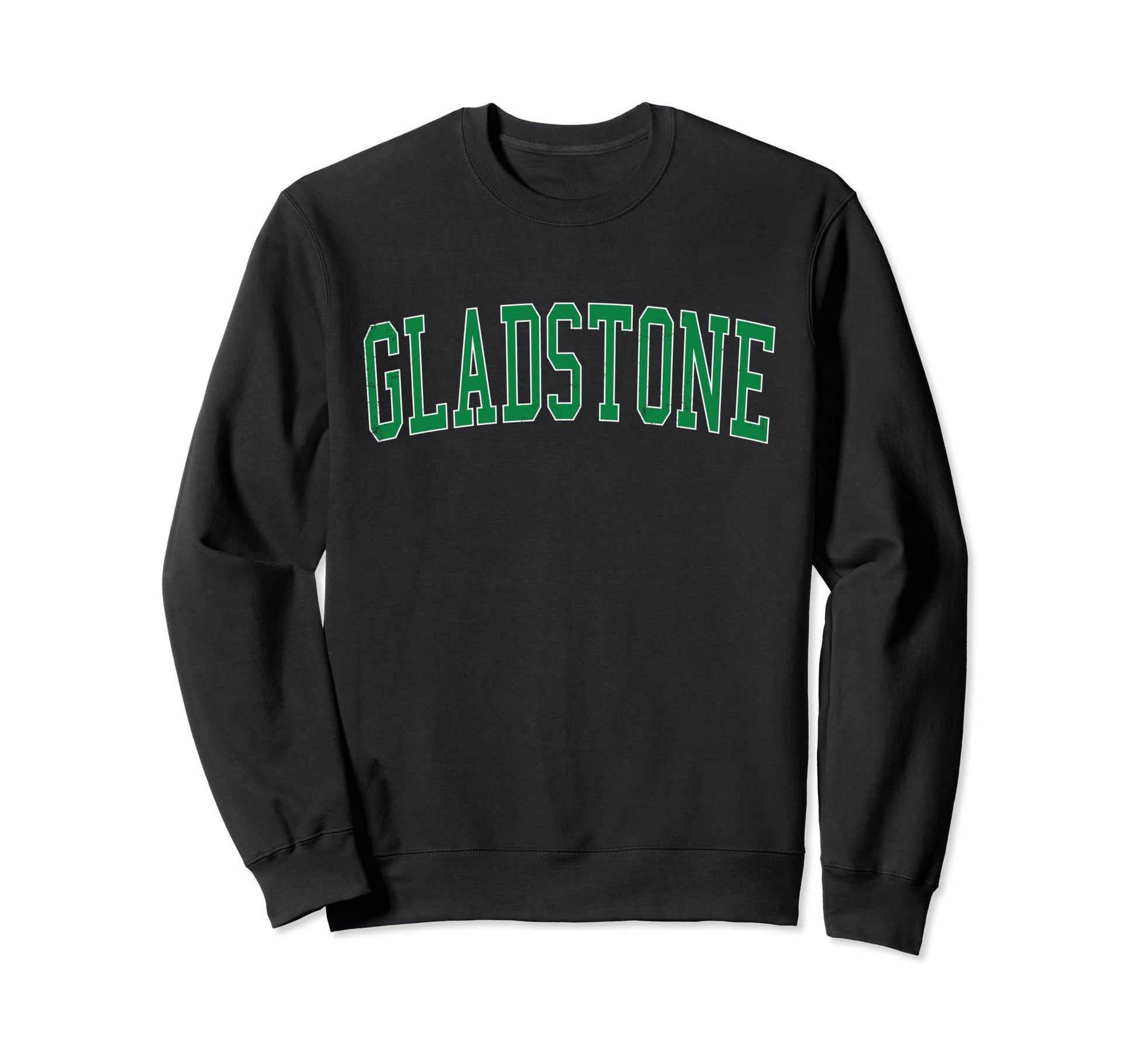 Gladstone Or Distressed Green Varsity Sweatshirt - Trendy Graphic Men Women - T-Shirt, Sweatshirt, Hoodie