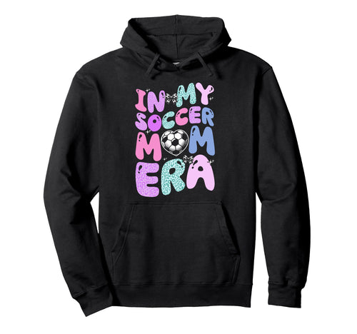My Soccer Mom Era Groovy Football Season Hoodie - Graphic Print Men Women - T-Shirt, Sweatshirt, Hoodie