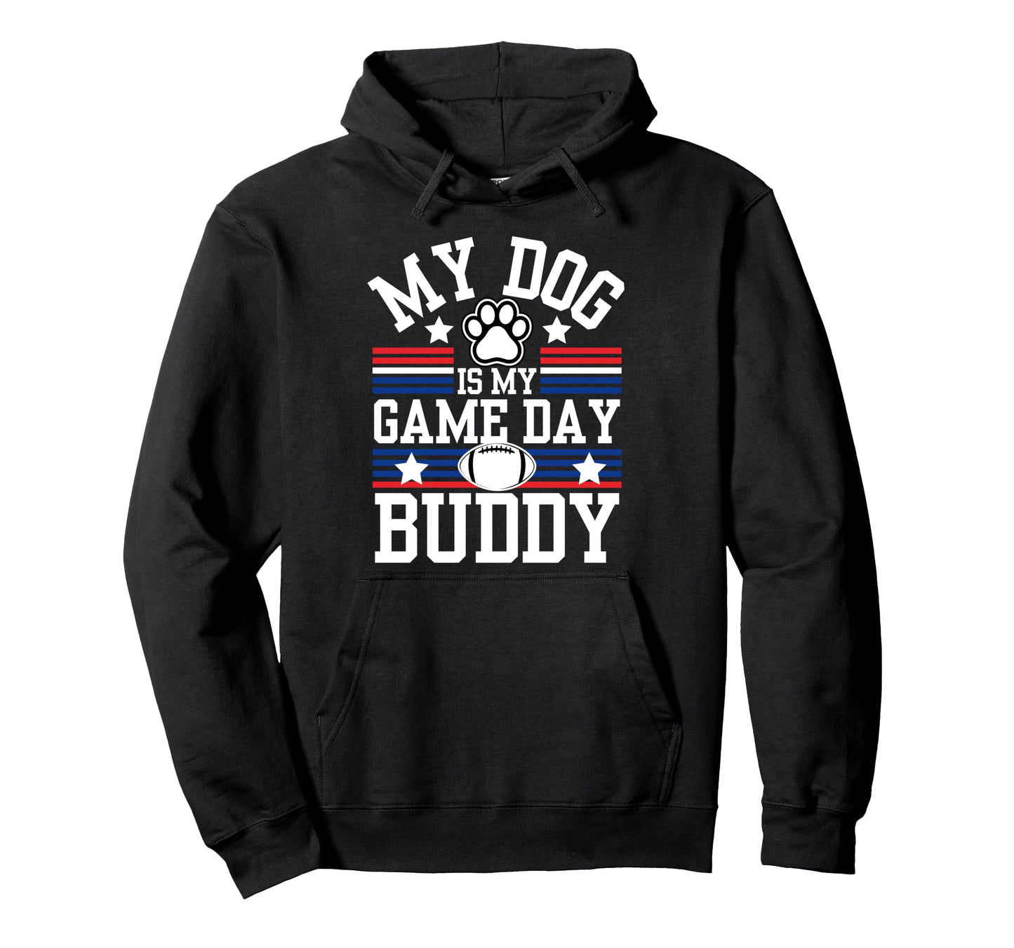 My Dog Is My Game Day Buddy Funny Hoodie - Trendy Graphic for Adults - T-Shirt, Sweatshirt, Hoodie