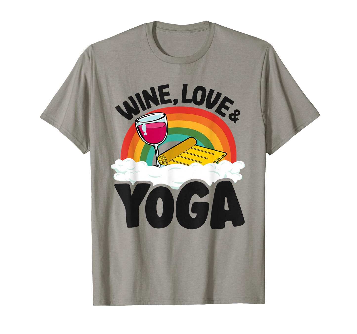 Wine Love Yoga Mat Rainbow Yoga T-Shirt - Graphic Print for Adults - T-Shirt, Sweatshirt, Hoodie