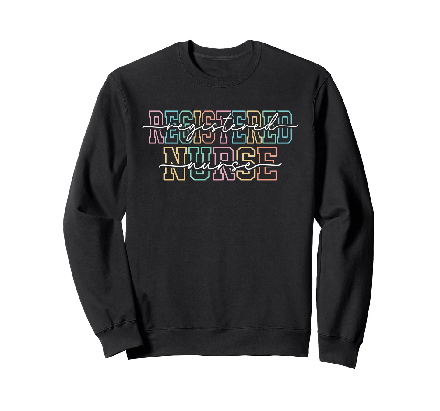 Registered Nurse Rainbow Varsity Sweatshirt - Novelty Apparel Unisex - T-Shirt, Sweatshirt, Hoodie