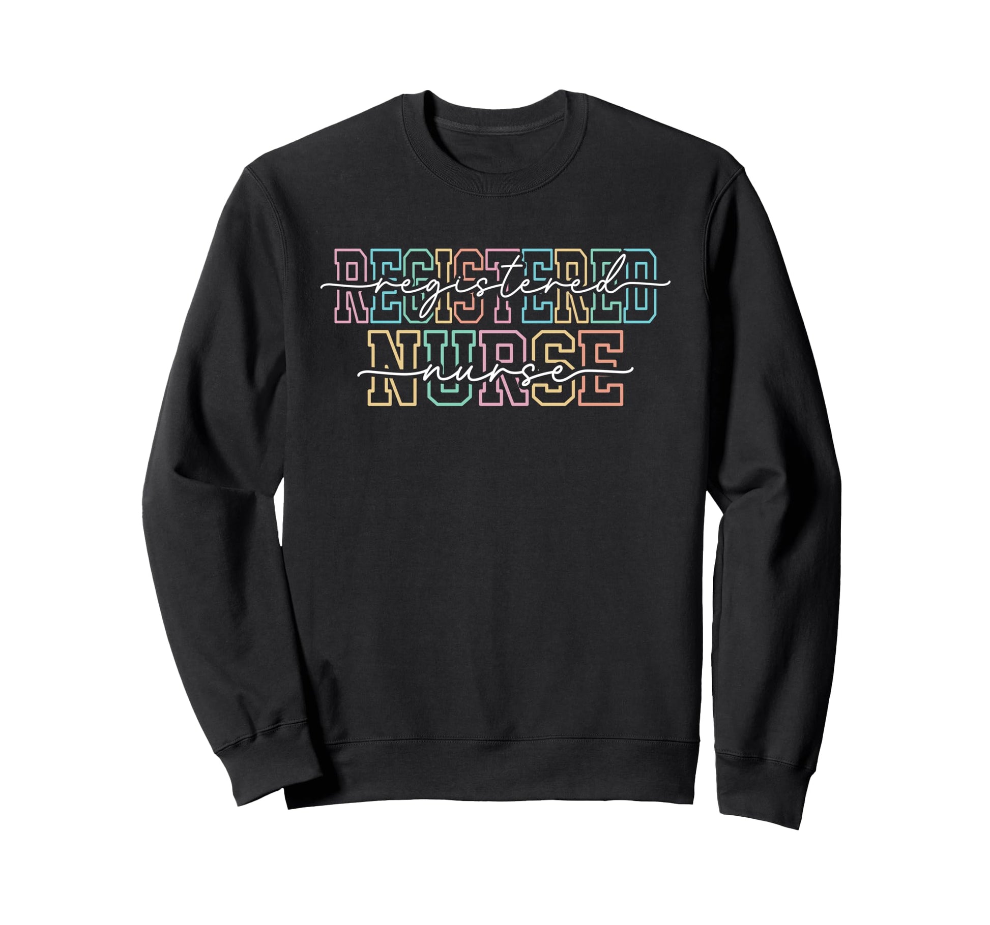 Registered Nurse Rainbow Varsity Sweatshirt - Novelty Apparel Unisex - T-Shirt, Sweatshirt, Hoodie