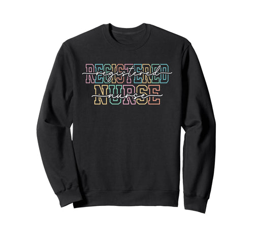 Registered Nurse Rainbow Varsity Sweatshirt - Novelty Apparel Unisex - T-Shirt, Sweatshirt, Hoodie