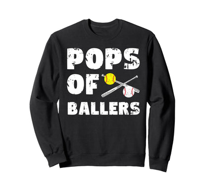 Pops Ballers Softball Baseball Sweatshirt - Fun Novelty Design Men Women - T-Shirt, Sweatshirt, Hoodie