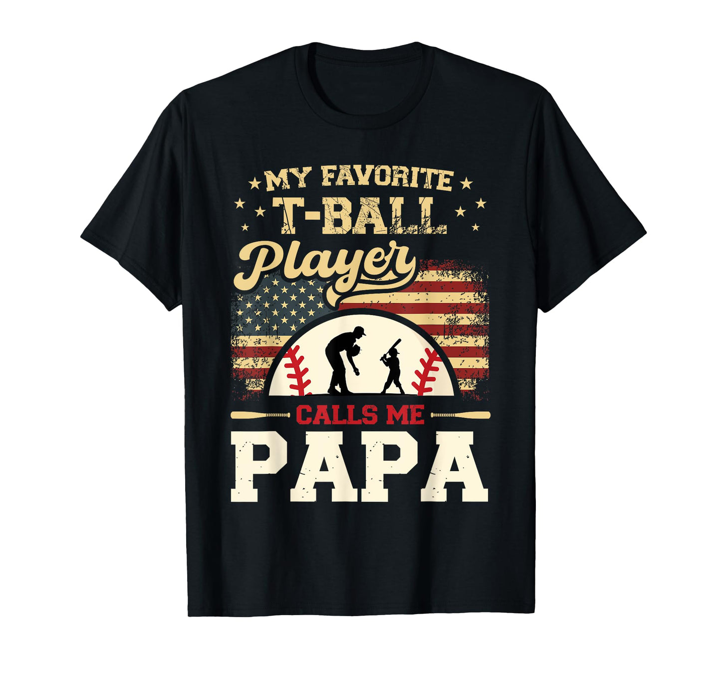 My Favorite T Ball Player Calls Me Papa T-Shirt - Unique Graphic Men Women - T-Shirt, Sweatshirt, Hoodie