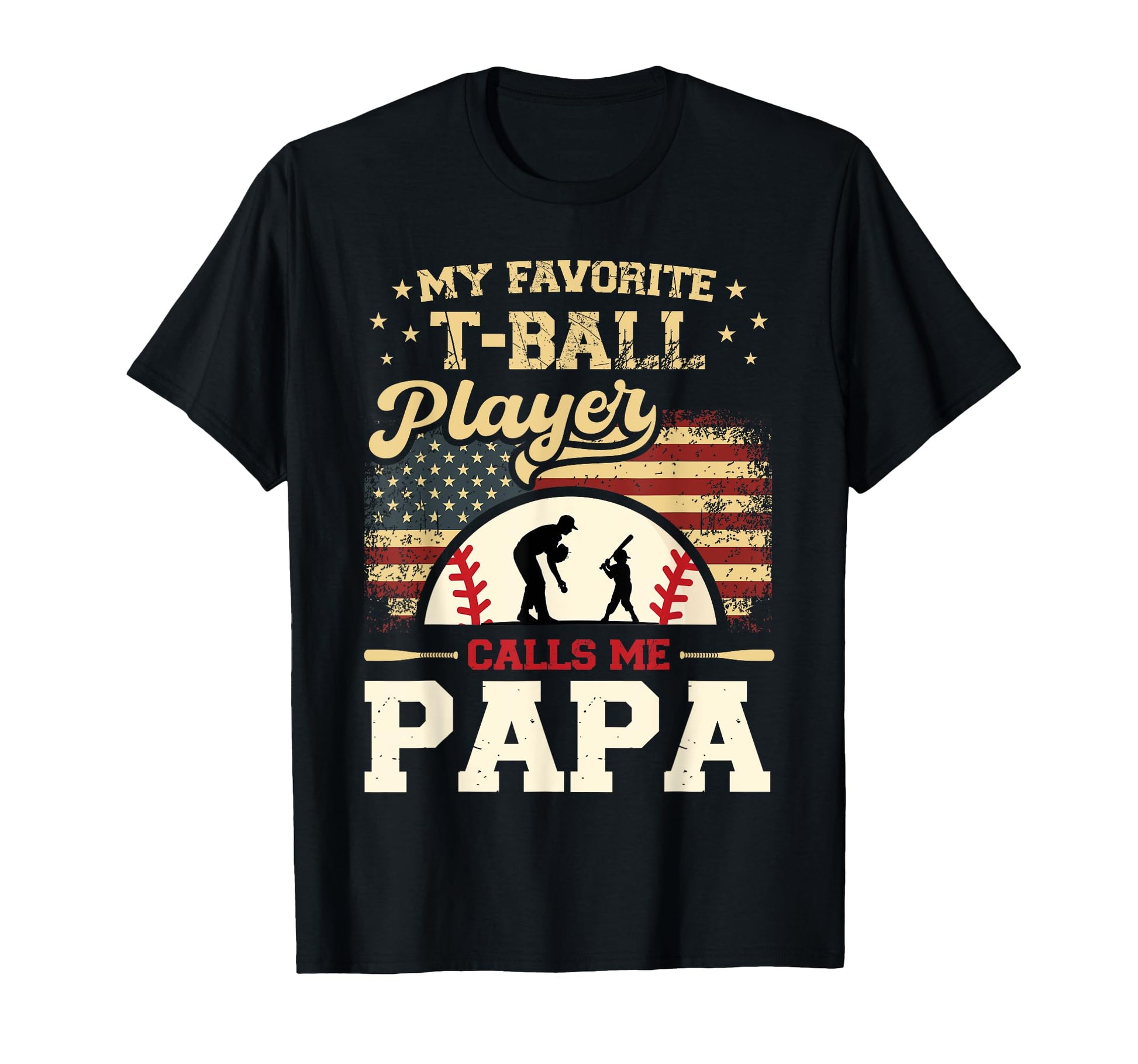 My Favorite T Ball Player Calls Me Papa T-Shirt - Unique Graphic Men Women - T-Shirt, Sweatshirt, Hoodie