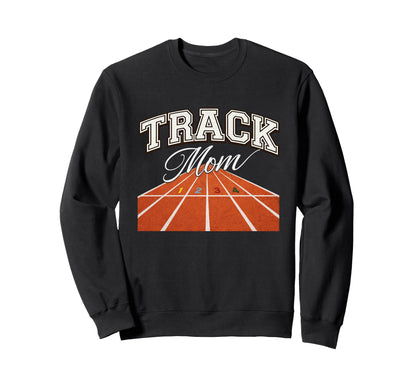 Track Mom Track Mama Game Day Sports Sweatshirt - Trendy Graphic Unisex - T-Shirt, Sweatshirt, Hoodie