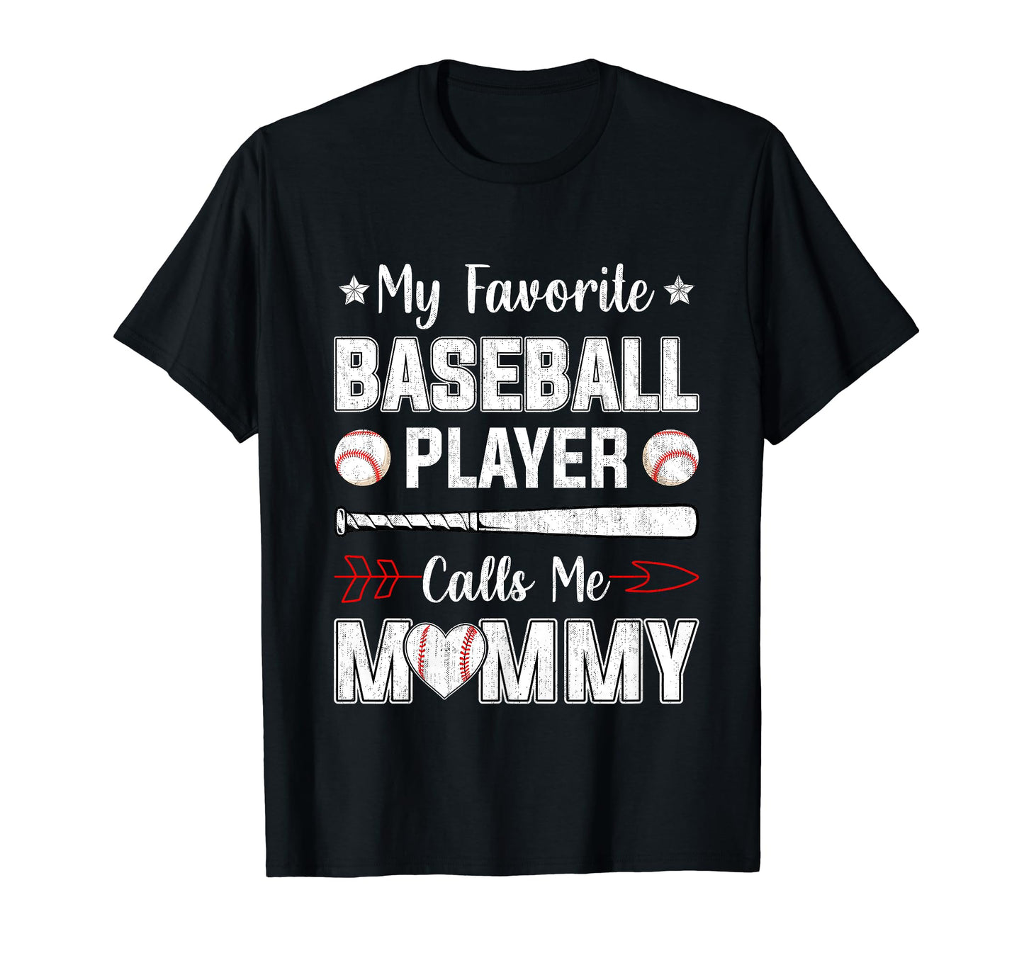 My Favorite Baseball Player Calls Me Mommy T-Shirt - Unique Graphic Unisex - T-Shirt, Sweatshirt, Hoodie