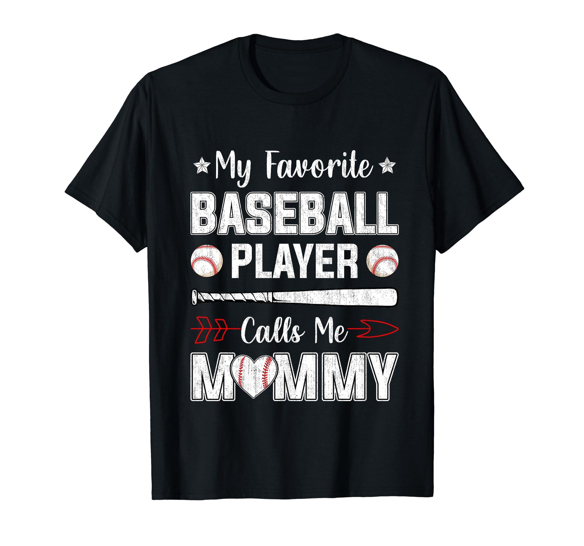 My Favorite Baseball Player Calls Me Mommy T-Shirt - Unique Graphic Unisex - T-Shirt, Sweatshirt, Hoodie
