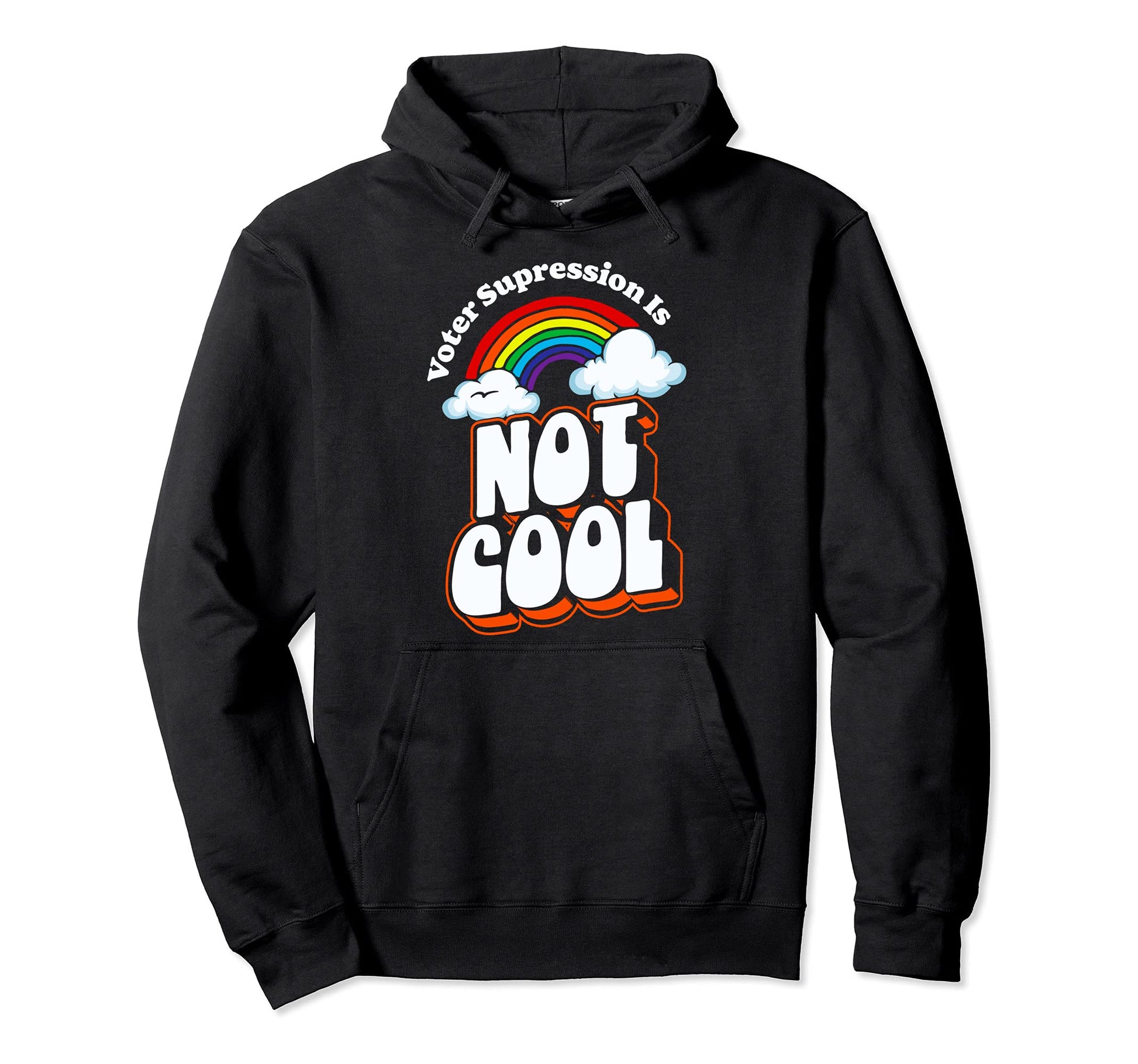 Voter Suppression Is Not Rainbow 80S 90S Hoodie - Aesthetic Graphic Unisex - T-Shirt, Sweatshirt, Hoodie