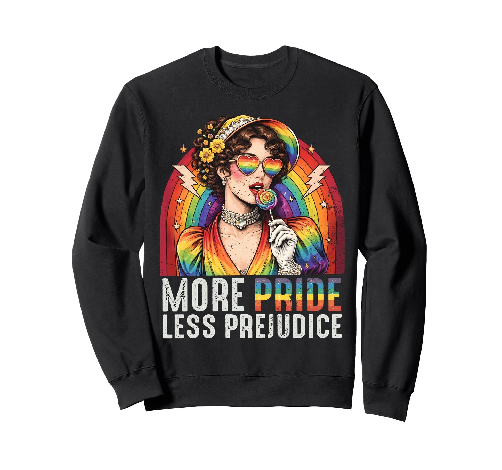 More Pride Less Prejudice Sweatshirt - Casual Everyday Wear Men Women - T-Shirt, Sweatshirt, Hoodie
