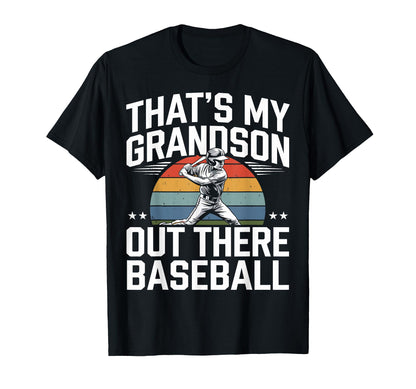 Baseball Grandpa Funny Thats My T-Shirt - Casual Everyday Wear Unisex - T-Shirt, Sweatshirt, Hoodie