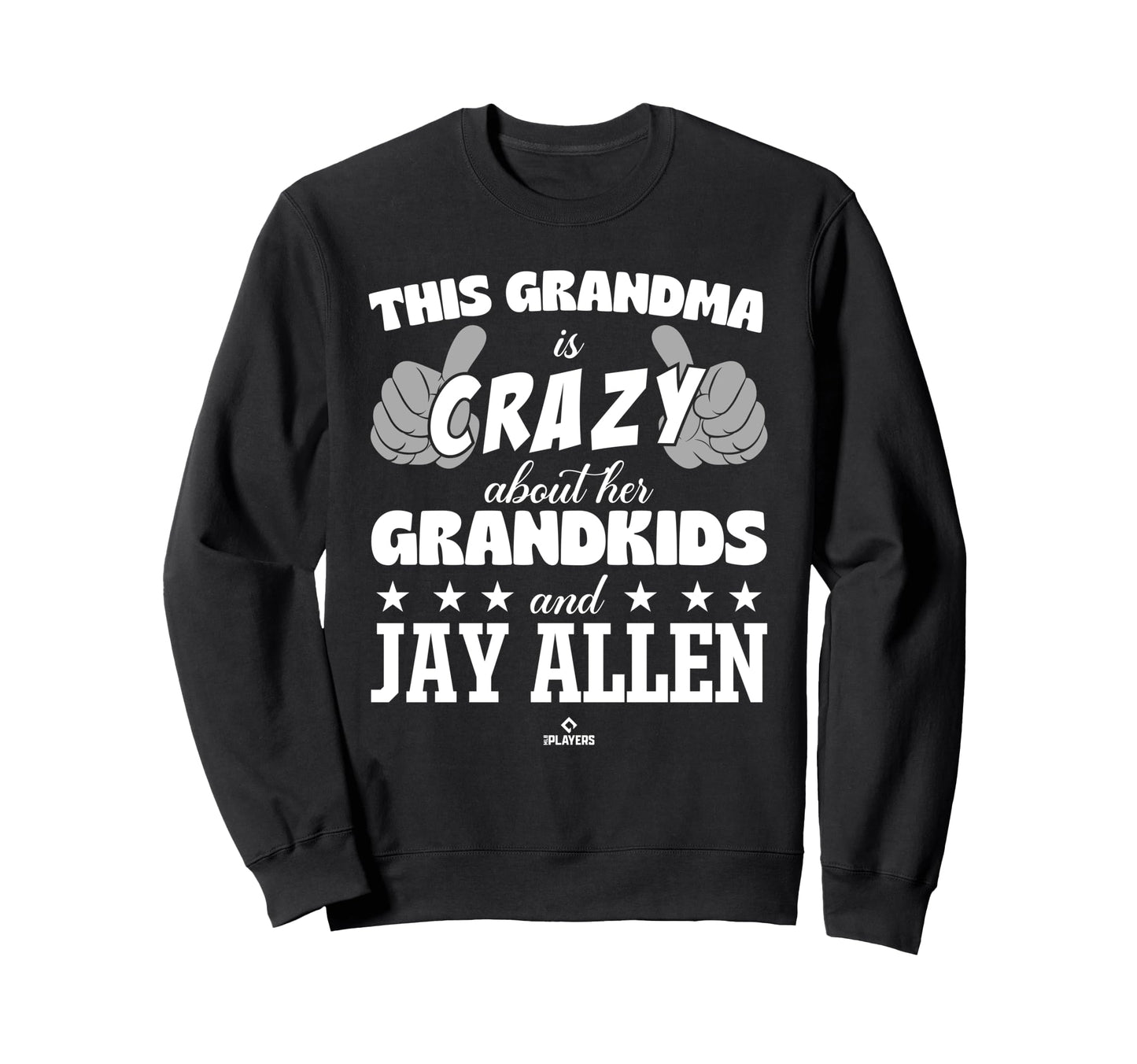 Grandma Crazy Jay Allen Prospect Sweatshirt - Novelty Apparel Unisex - T-Shirt, Sweatshirt, Hoodie