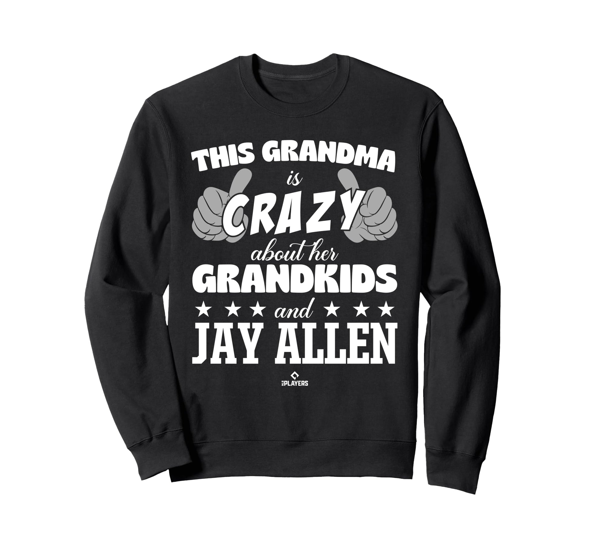 Grandma Crazy Jay Allen Prospect Sweatshirt - Novelty Apparel Unisex - T-Shirt, Sweatshirt, Hoodie