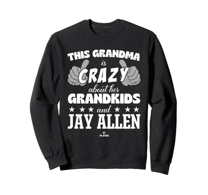 Grandma Crazy Jay Allen Prospect Sweatshirt - Novelty Apparel Unisex - T-Shirt, Sweatshirt, Hoodie