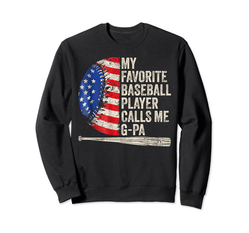 My Favorite Baseball Player Calls Me G Sweatshirt - Graphic Print Unisex - T-Shirt, Sweatshirt, Hoodie